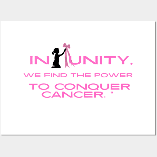 In unity we find the power to conquer cancer. Posters and Art